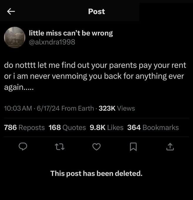 funniest deleted tweets. do notttt let me find out your parents pay your rent or i am never venmoing you back for anything ever again.....