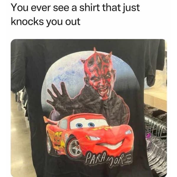 funny memes. You ever see a shirt that just knocks you out