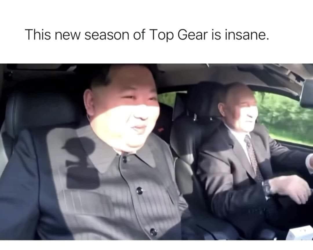 funny memes. This new season of Top Gear is insane.