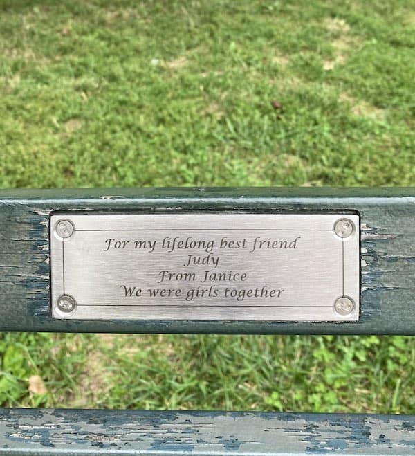 funny park bench plaques. For my lifelong best friend Judy From Janice We were girls together