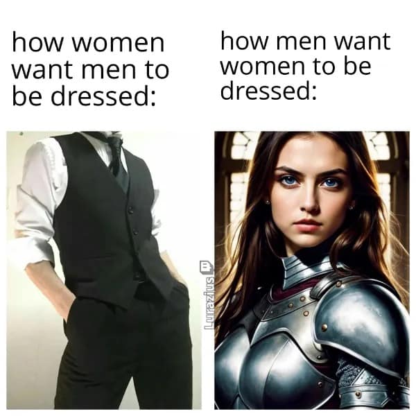 funny pics. how women want men to be dressed: how men want women to be dressed: