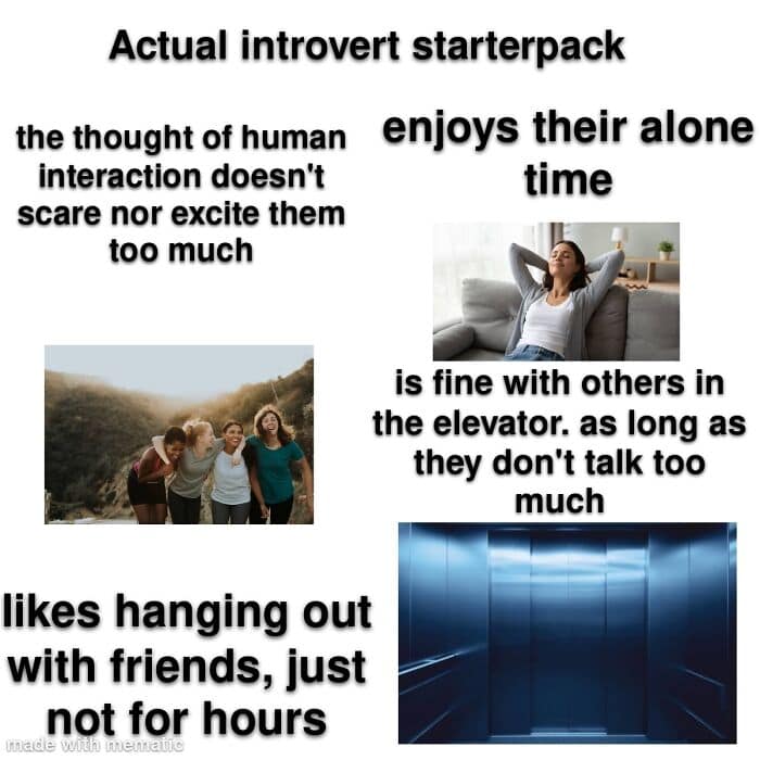 Actual introvert starterpack