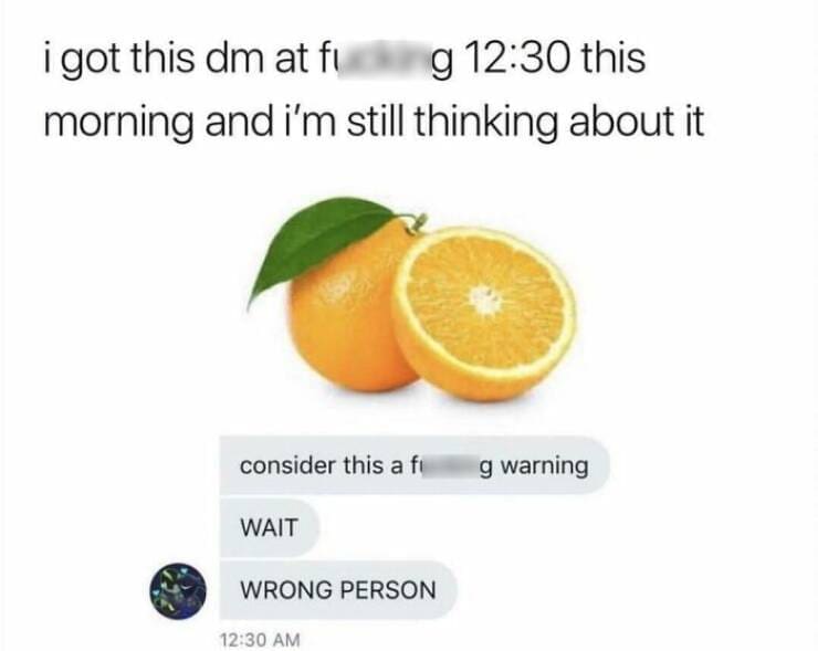 hilarious text messages. i got this dm at fu g 12:30 this morning and i'm still thinking about it