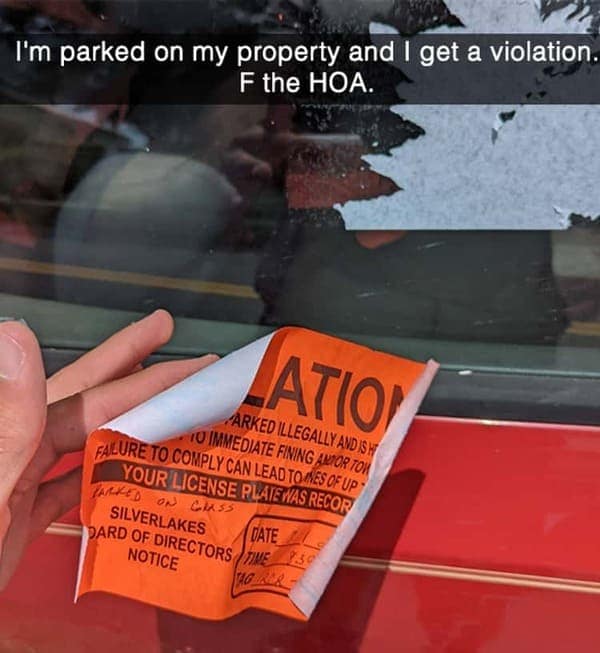 HOA nightmares. I'm parked on my property and I get a violation. F the HOA.