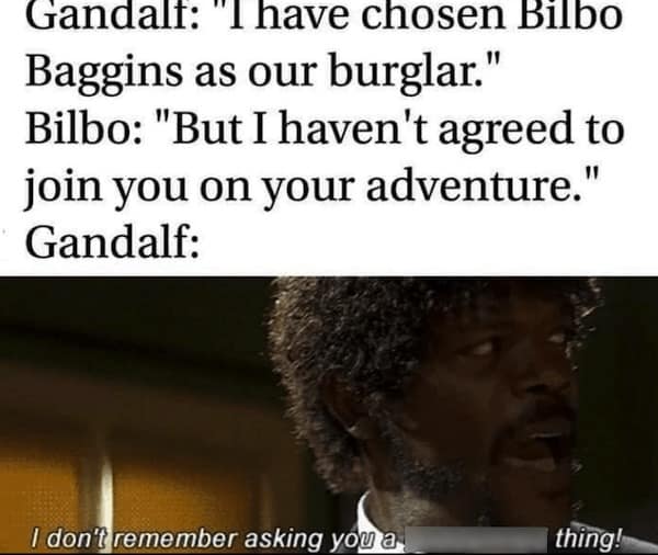 lotr memes, lord of the rings memes, Tolkien memes, Middle-earth memes, LOTR humor, Lord of The Rings jokes, Tolkien humor, Tolkien jokes, Middle-earth humor, Middle-earth jokes