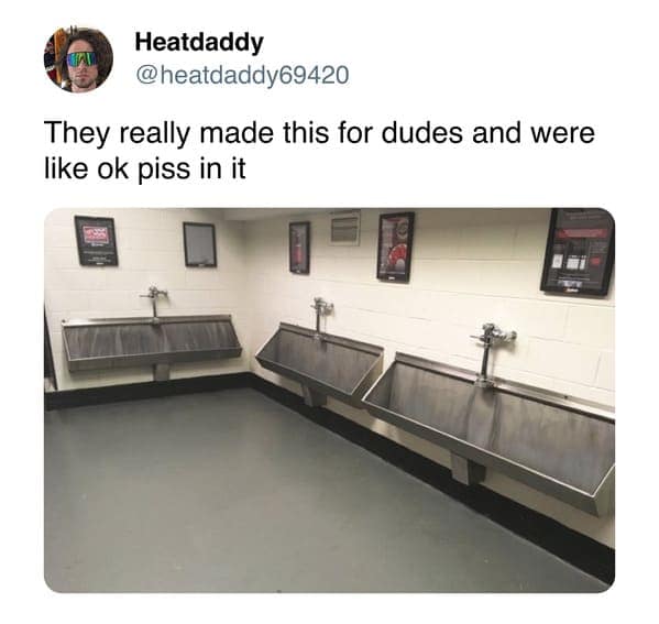 manly memes. They really made this for dudes and were like ok piss in it
