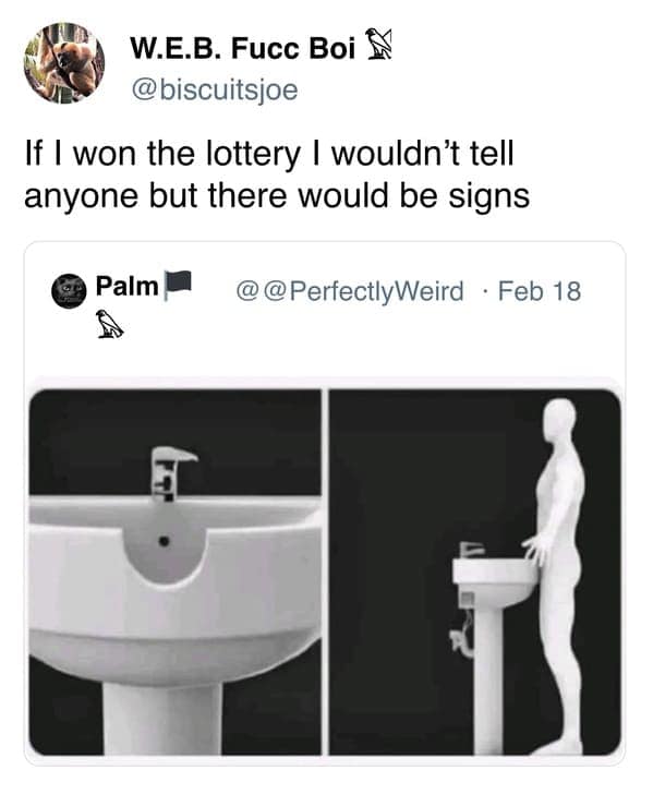 manly memes. If I won the lottery I wouldn't tell anyone but there would be signs
