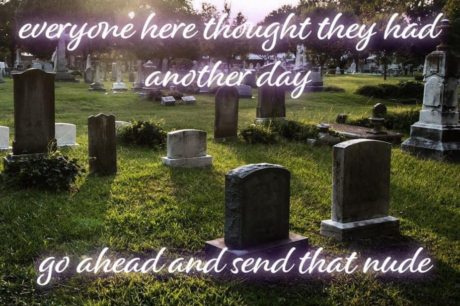 everyone here thought they had another day go ahead and send that nude