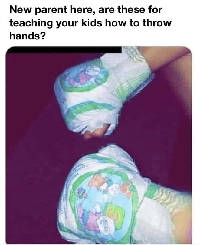 parenting memes. New parent here, are these for teaching your kids how to throw hands?