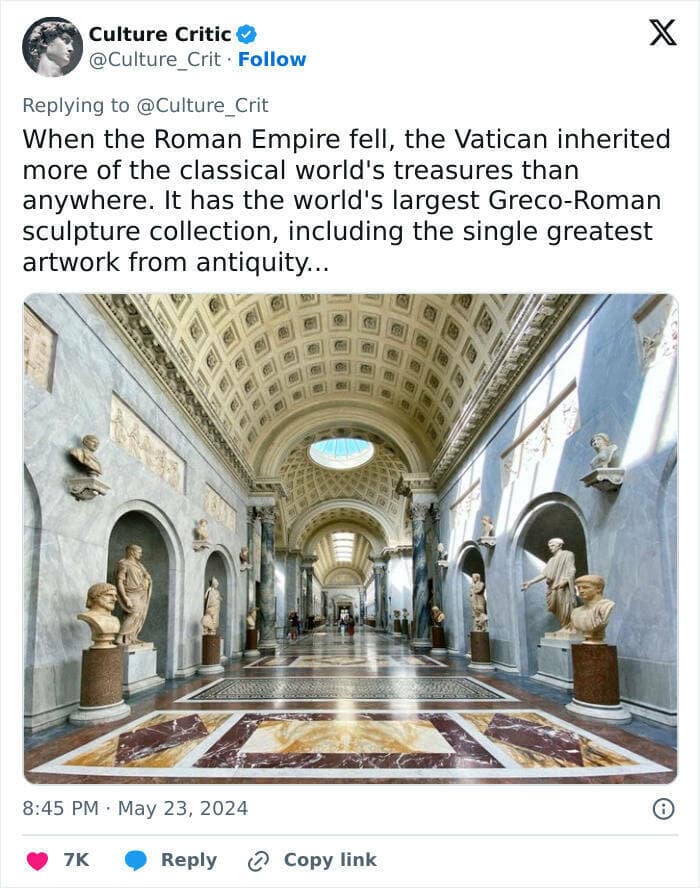 When the Roman Empire fell, the Vatican inherited more of the classical world's treasures than anywhere. It has the world's largest Greco-Roman sculpture collection, including the single greatest artwork from antiquity...
