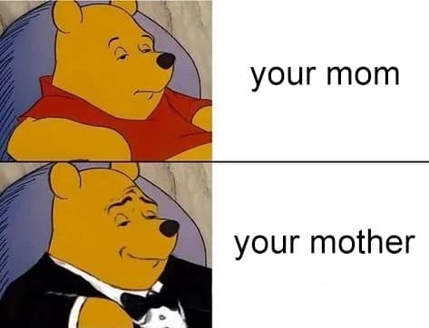 your mom jokes. your mom your mother