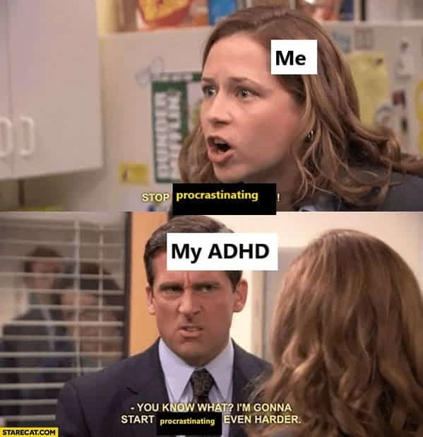ADHD memes.