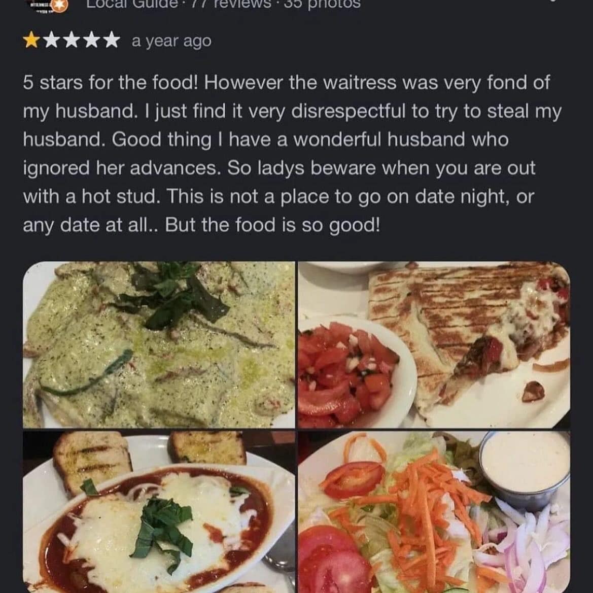 funny pics. 5 stars for the food! However the waitress was very fond of my husband. I just find it very disrespectful to try to steal my husband. Good thing I have a wonderful husband who ignored her advances. So ladys beware when you are out with a hot stud. This is not a place to go on date