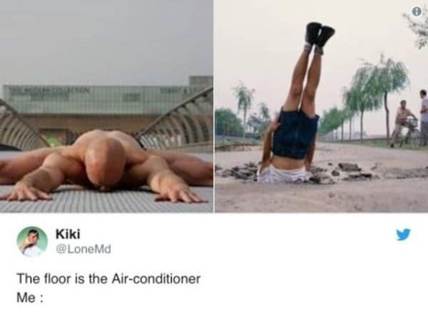 heatwave memes. The floor is the Air-conditioner Me :