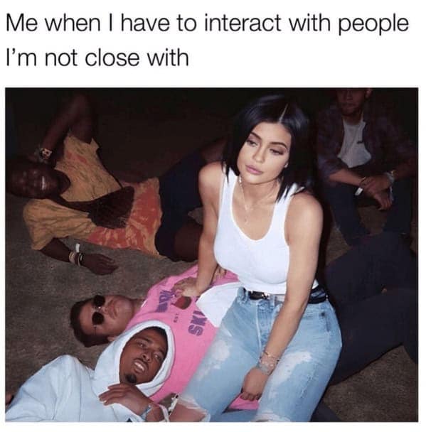 introvert memes. Me when I have to interact with people I'm not close with