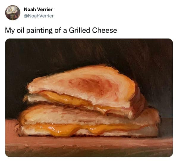 noah verrier, photorealistic art, viral grilled cheese paintings, funny food art, realistic paintings, viral art, humorous paintings