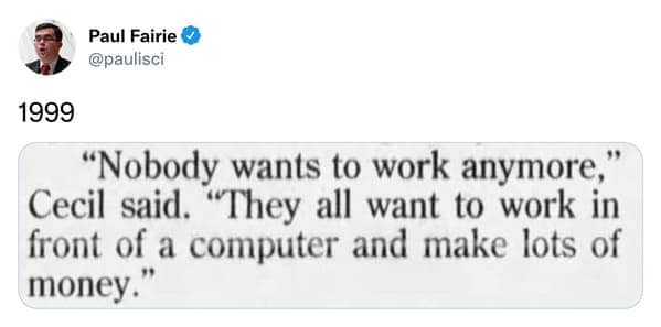 nobody wants to work anymore, funny newspaper headlines, historical complaints, work ethic through the ages