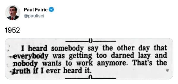 nobody wants to work anymore, funny newspaper headlines, historical complaints, work ethic through the ages