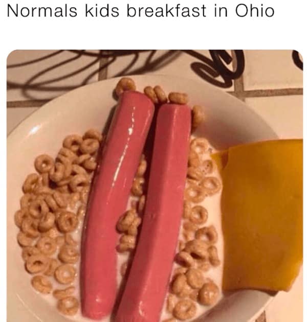 Ohio memes. Normals kids breakfast in Ohio