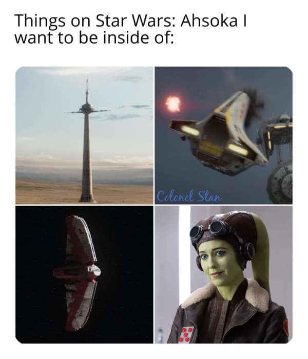 Star Wars memes. Things on Star Wars: Ahsoka I want to be inside of: