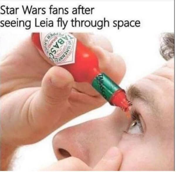 Star Wars memes. Star Wars fans after seeing Leia fly through space
