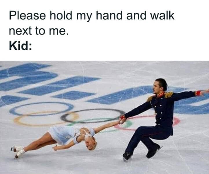 toddler memes. Please hold my hand and walk next to me. Kid: