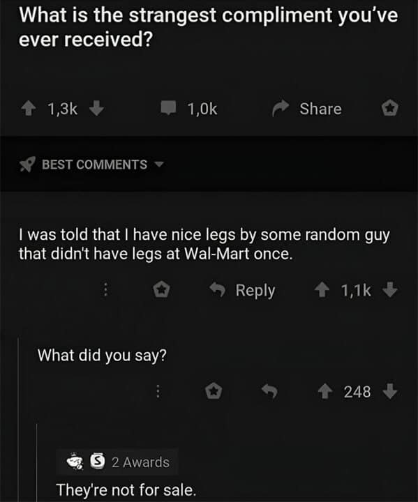 What is the strangest compliment you've ever received?