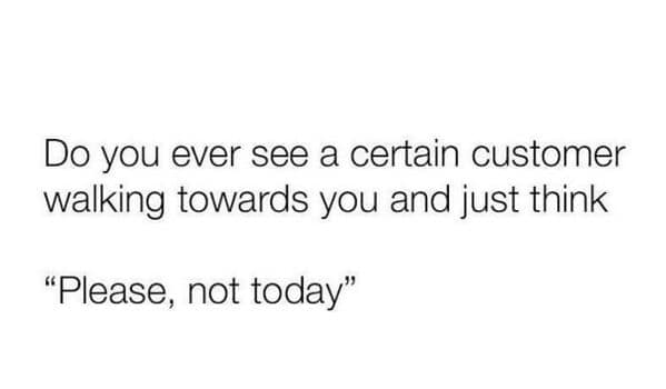 customer service memes, dumb customer stories, funny server stories, customer service jokes