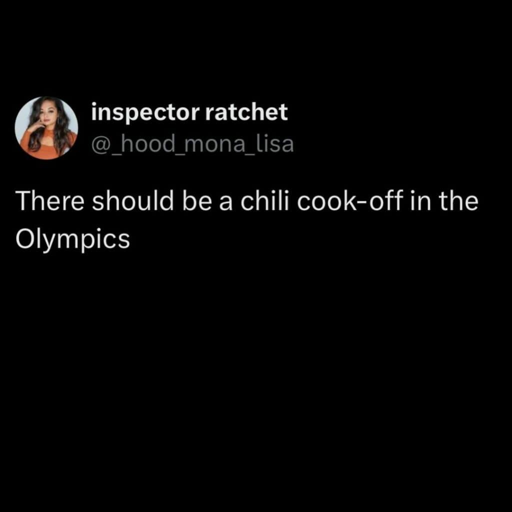 There should be a chili cook-off in the Olympics