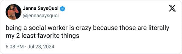 being a social worker is crazy because those are literally my 2 least favorite things
