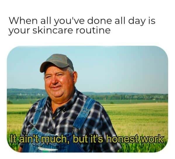 skincare memes, Beauty Memes, Skincare Routine Memes, Skincare Struggles Memes