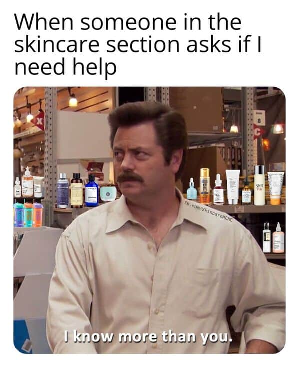 skincare memes, Beauty Memes, Skincare Routine Memes, Skincare Struggles Memes