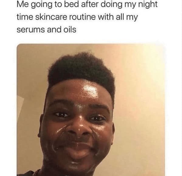 skincare memes, Beauty Memes, Skincare Routine Memes, Skincare Struggles Memes