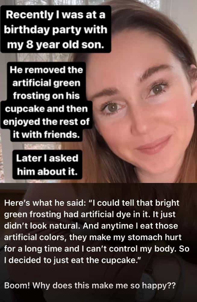 Recently I was at a birthday party with my 8 year old son. He removed the artificial green frosting on his cupcake and then enjoyed the rest of it with friends. Later I asked him about it.
