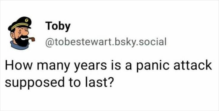 therapy memes. How many years is a panic attack supposed to last?