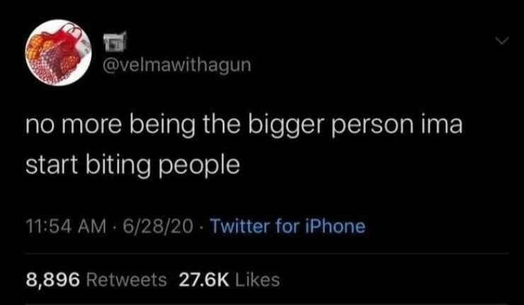 therapy memes. no more being the bigger person ima start biting people