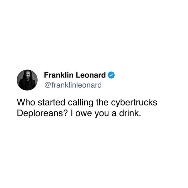 Who started calling the cybertrucks Deploreans? I owe you a drink.