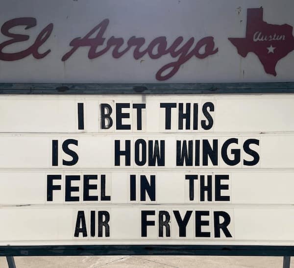 el arroyo, el arroyo signs, funny signs, funny restaurant signs, Restaurant Wit, Culinary Comedy