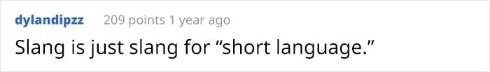 Slang is just slang for "short language."