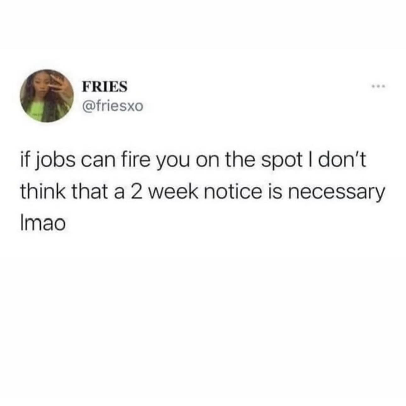 if jobs can fire you on the spot I don't think that a 2 week notice is necessary Imao