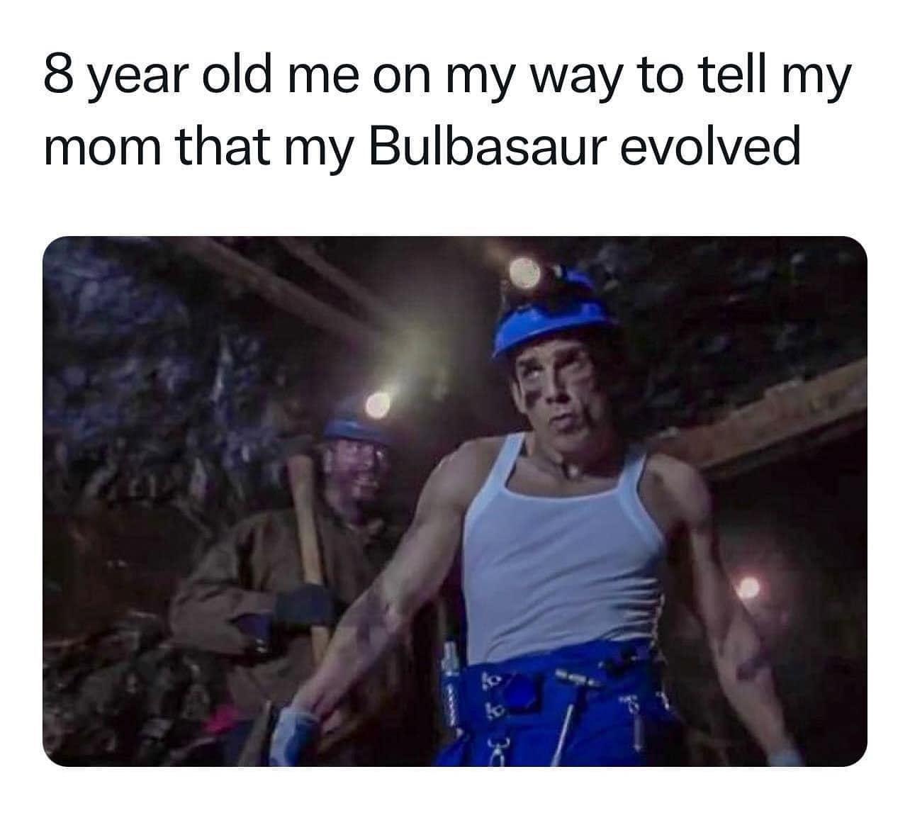 8 year old me on my way to tell my mom that my Bulbasaur evolved
