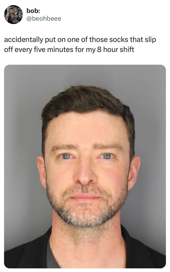 accidentally put on one of those socks that slip off every five minutes for my 8 hour shift