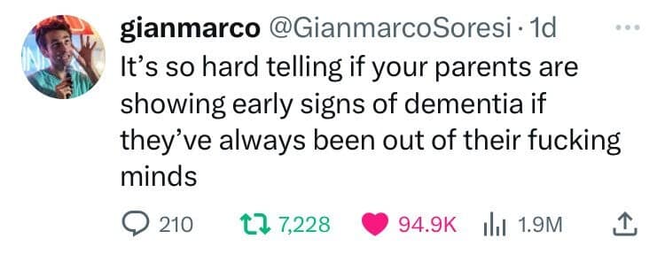It's so hard telling if your parents are showing early signs of dementia if they've always been out of their minds