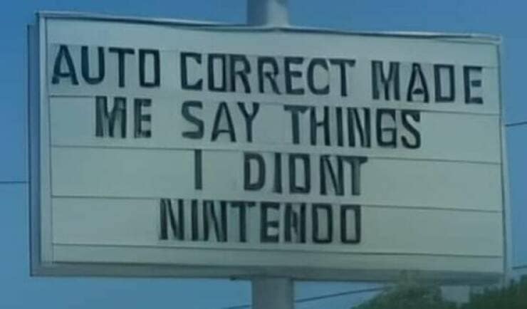 AUTO CORRECT MADE ME SAY THINGS DIDNT NINTENDO