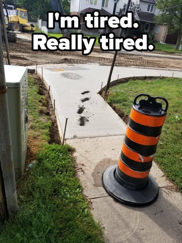 I'm tired. Really tired.