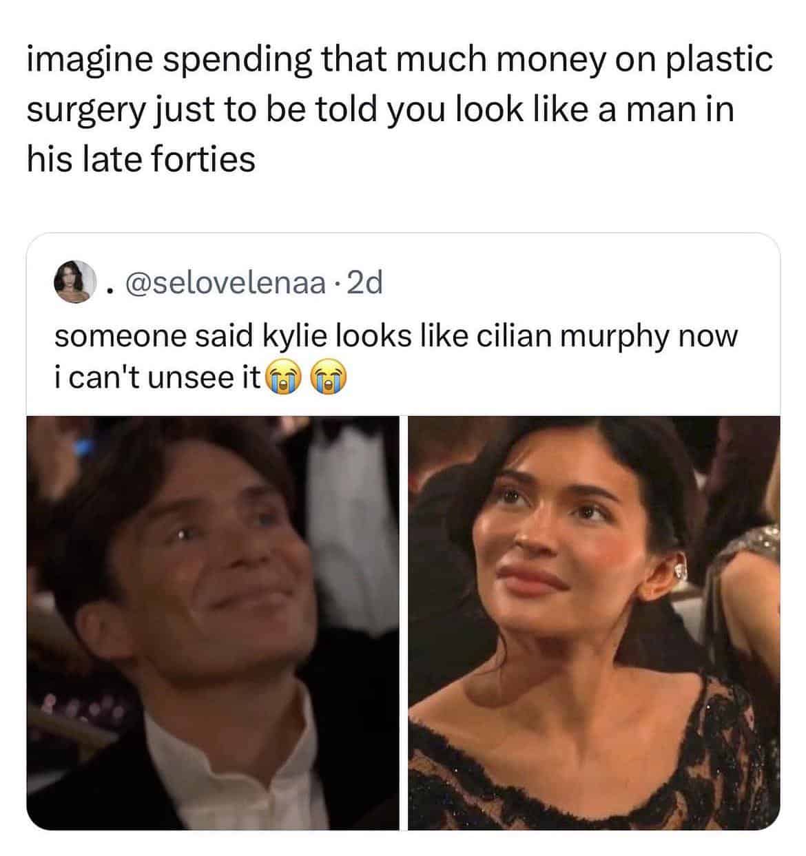 imagine spending that much money on plastic surgery just to be told you look like a man in his late forties