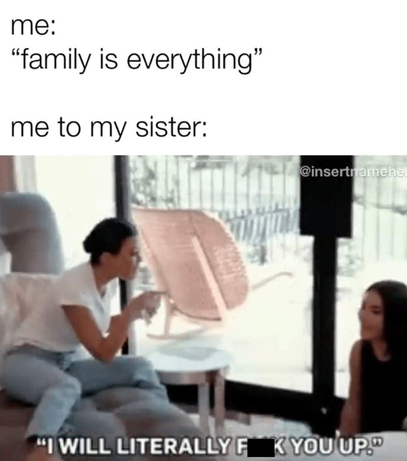 sister memes, sibling memes, family memes, childhood memes, sisters memes