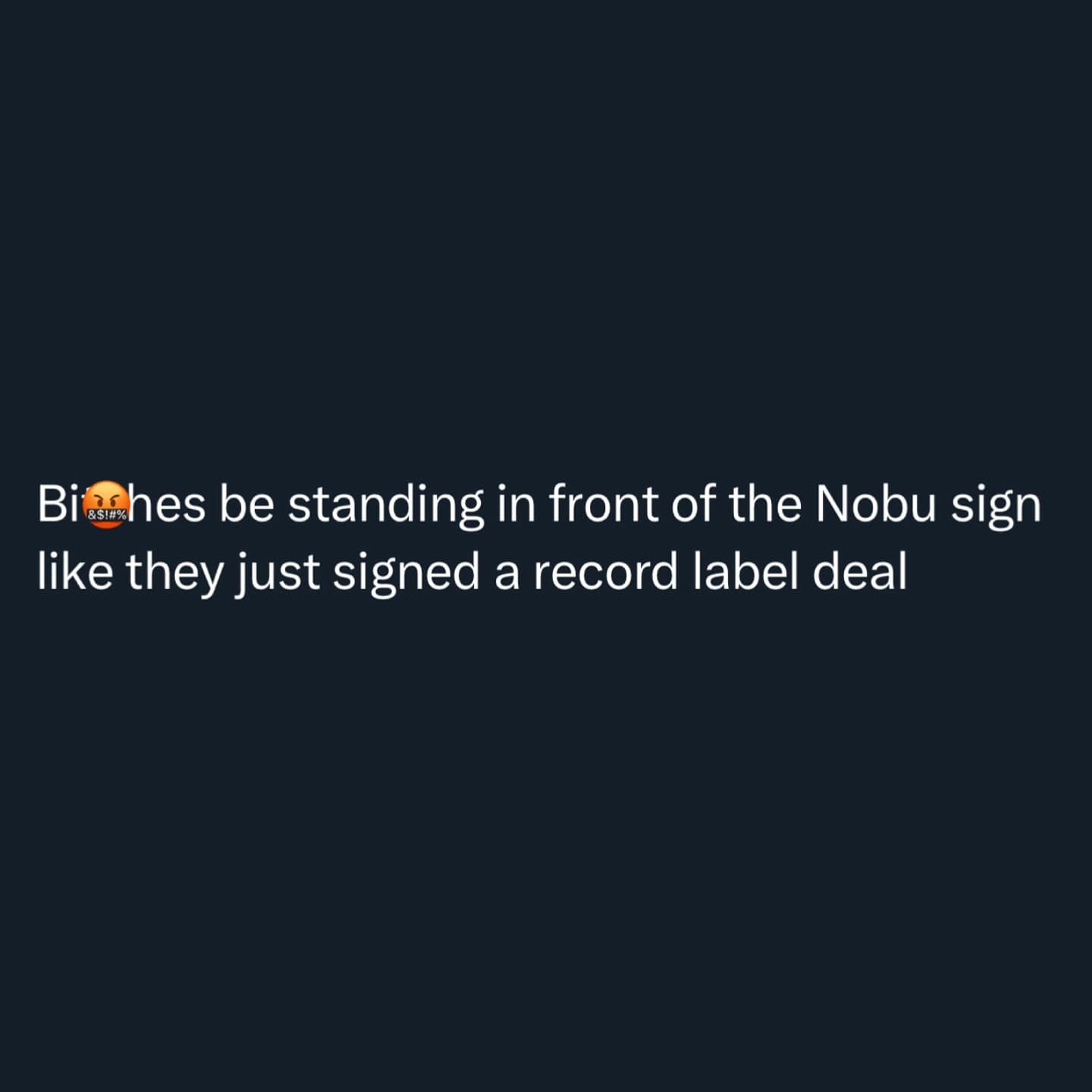 be standing in front of the Nobu sign like they just signed a record label deal