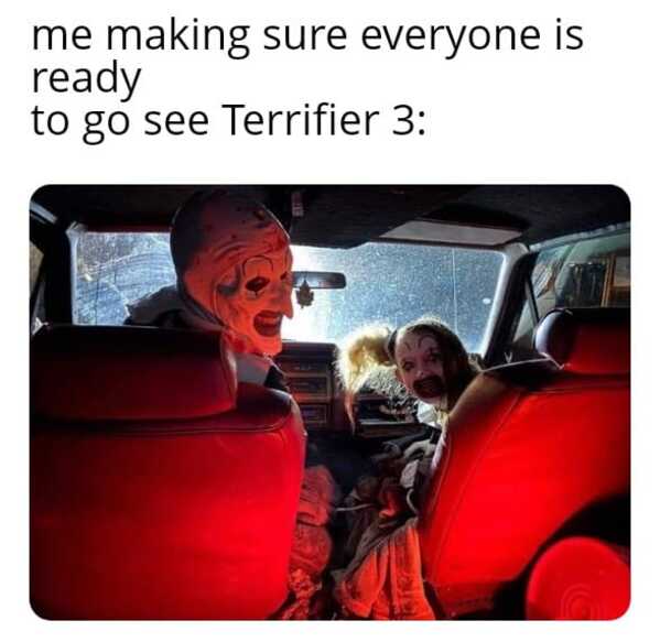 terrifier memes, terrifier 3 memes, art the clown memes, scary memes, dark humor memes, creepy clown memes