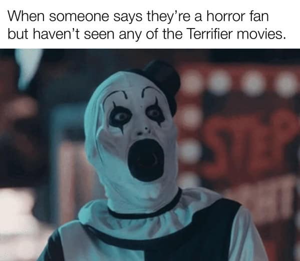 terrifier memes, terrifier 3 memes, art the clown memes, scary memes, dark humor memes, creepy clown memes